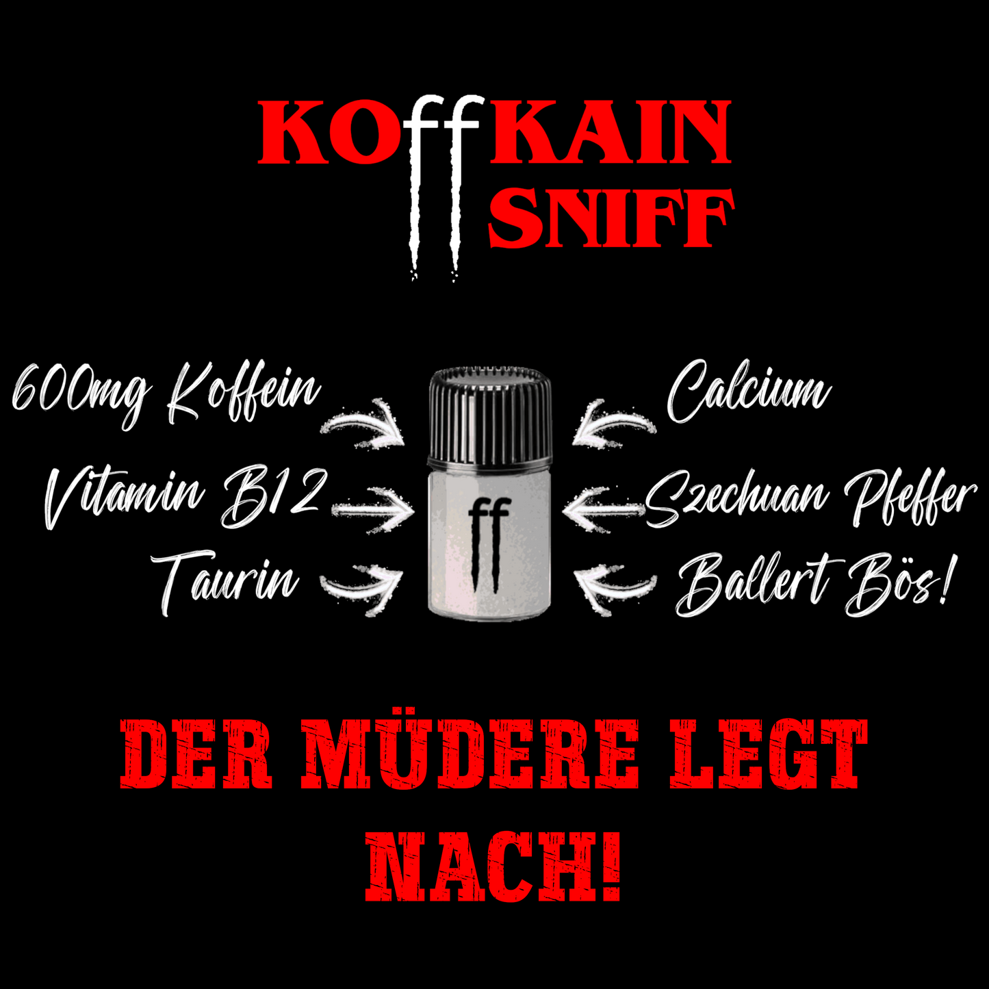 Koffkain Sniff - Quelle für Power & Performance